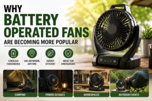 Why Battery Operated Fans Are Becoming More Popular